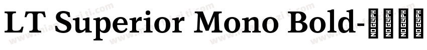 LT Superior Mono Bold字体转换
